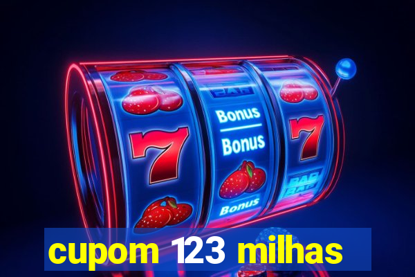 cupom 123 milhas